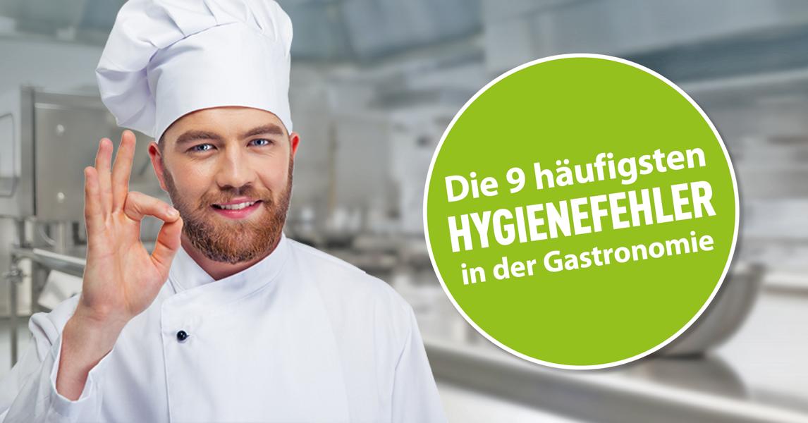 Die neun häufigsten Fehler in der Gastronomie und Lebensmittelhygiene